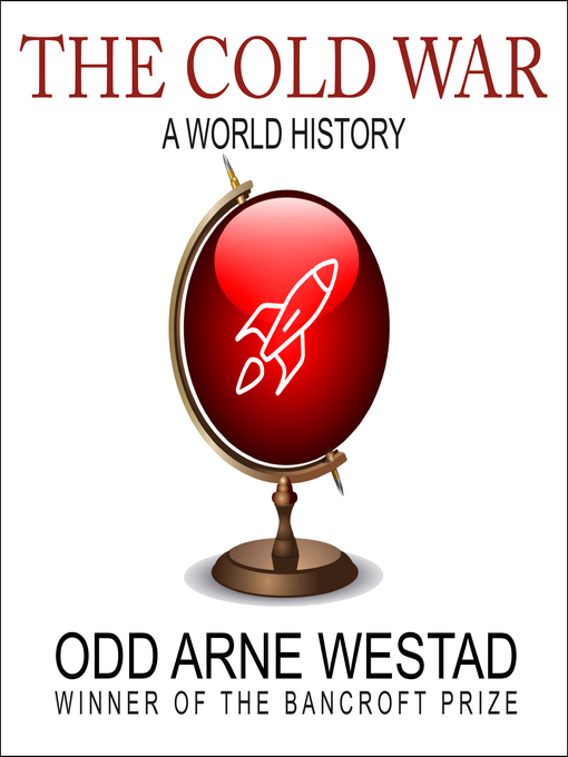 Title details for The Cold War by Odd Arne Westad - Available